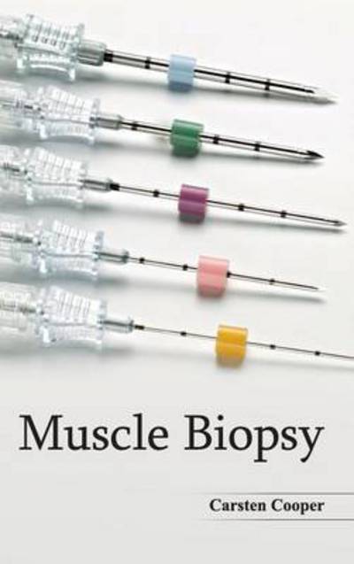 Cover for Carsten Cooper · Muscle Biopsy (Hardcover Book) (2015)