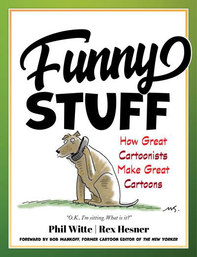 Philip Witte · Funny Stuff: How Great Cartoonists Make Great Cartoons (Hardcover Book) (2024)