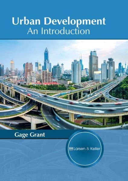 Cover for Gage Grant · Urban Development: An Introduction (Inbunden Bok) (2017)