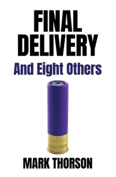 Cover for Mark Thorson · Final Delivery (Paperback Book) (2021)