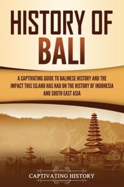 Cover for Captivating History · History of Bali (Paperback Book) (2021)