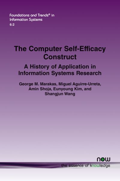 Computer Self-Efficacy Construct - George M. Marakas - Books - Now Publishers - 9781638280804 - October 24, 2022