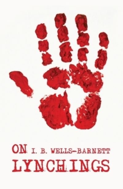 Cover for Ida B. Wells-Barnett · On Lynchings (Bok) (2023)