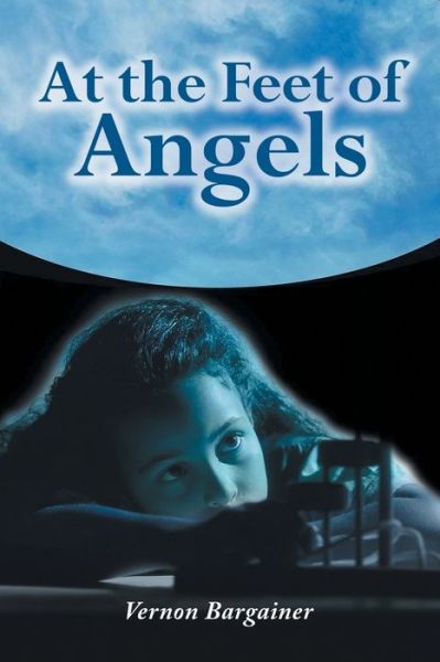 Cover for Writers' Branding LLC · At the Feet of Angels (Paperback Book) (2021)