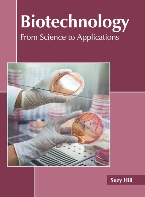 Cover for Biotechnology: From Science to Applications (Hardcover Book) (2022)