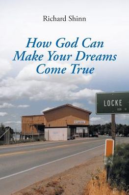 Cover for Richard Shinn · How God Can Help Make Your Dreams Come True (Paperback Book) (2018)