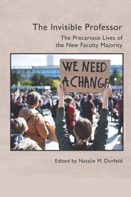 Cover for The Invisible Professor: The Precarious Lives of the New Faculty Majority (Paperback Book) (2023)