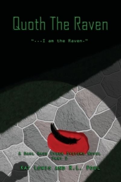 Cover for Kat Lewis · Quoth The Raven: ...I am the Raven. - A Dahl Haus Cyber Systems Novel (Paperback Book) (2020)