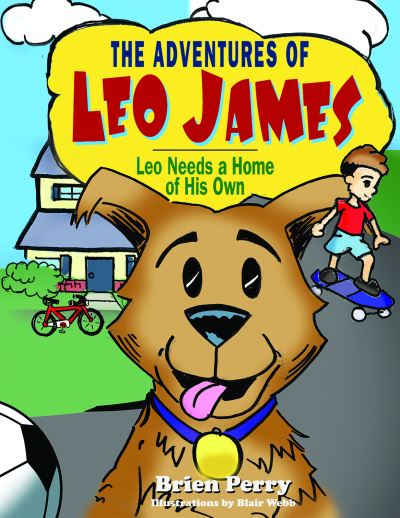 The Adventures of Leo James - Brien Perry - Books - Austin Macauley Publishers LLC - 9781647509804 - September 30, 2020