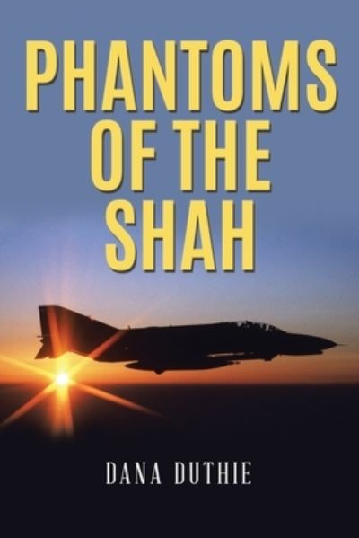 Cover for Dana Duthie · Phantoms of the Shah (Paperback Book) (2020)