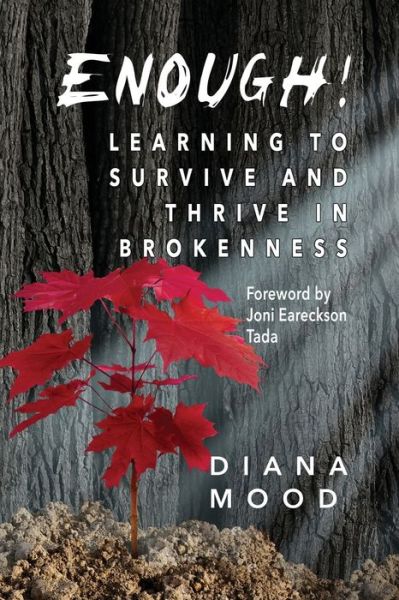 Cover for Diana Mood · Enough! Learning to Survive and Thrive in Brokenness (Paperback Book) (2021)