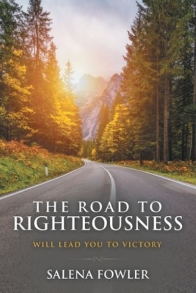 Cover for Salena Fowler · Road to Righteousness (Book) (2022)