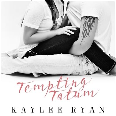 Tempting Tatum - Kaylee Ryan - Muzyka - Tantor Audio - 9781665291804 - 8 listopada 2016