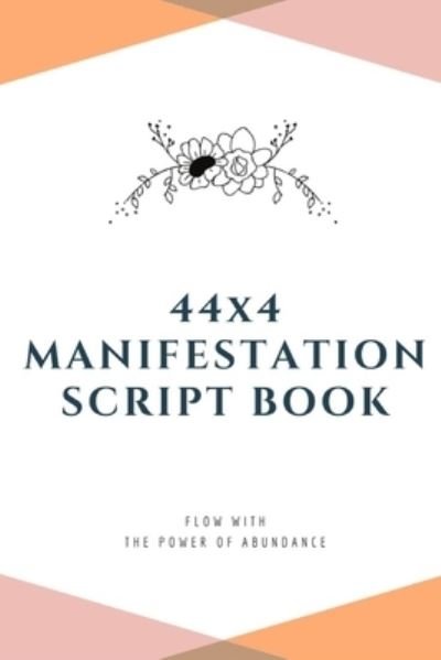 Cover for H Y W · 44x4 Manifestation Script Book (Paperback Bog) (2019)