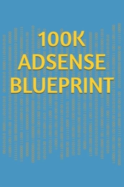 Cover for Khalid Ali · Adsense $100k Blueprint (Paperback Book) (2019)