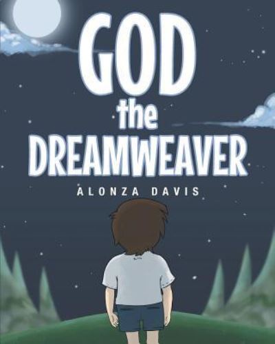 Cover for Alonza Davis · God the Dreamweaver (Paperback Book) (2016)