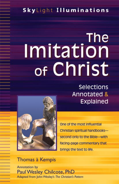 Cover for Thomas a Kempis · The Imitation of Christ: Selections Annotated &amp; Explained - SkyLight Illuminations (Hardcover Book) (2012)