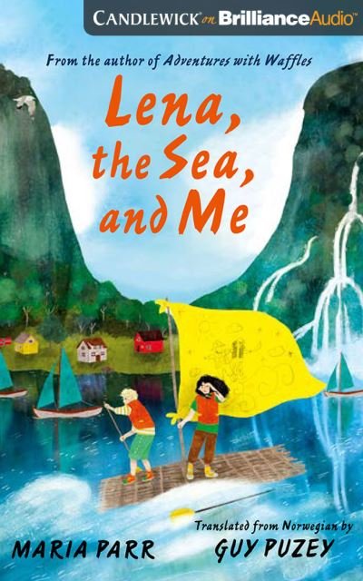 Lena, the Sea, and Me - Maria Parr - Musik - Candlewick on Brilliance Audio - 9781713587804 - 3. august 2021