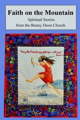 Cover for Members of the Bonny Doon Church · Faith on the Mountain: Spiritual Stories from the Bonny Doon Church (Paperback Bog) (2020)