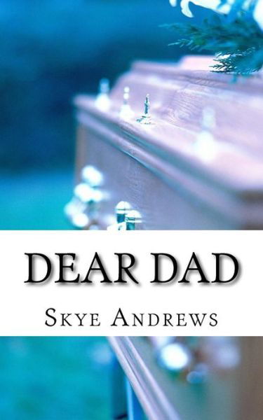 Cover for Skye Andrews · Dear Dad (Paperback Bog) (2018)