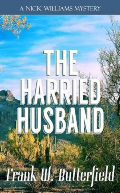 Cover for Frank W Butterfield · The Harried Husband (Paperback Bog) (2018)
