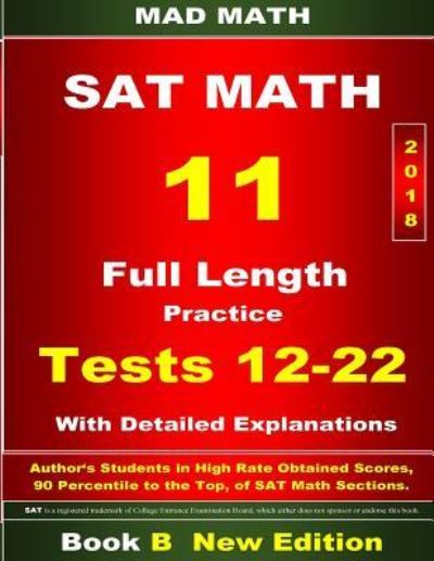 2018 New SAT Math Tests 12-22 Book B - John Su - Libros - Createspace Independent Publishing Platf - 9781723317804 - 23 de julio de 2018