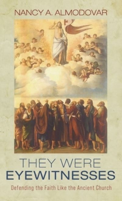 Cover for Nancy a Almodovar · They Were Eyewitnesses (Hardcover Book) (2021)