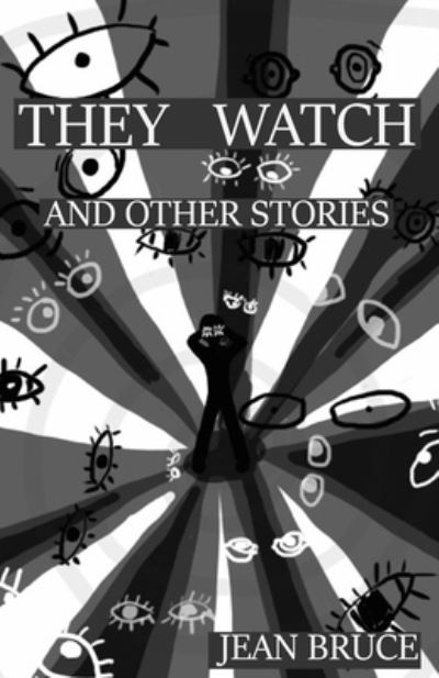 Cover for Jean E Bruce · They Watch (Paperback Book) (2017)