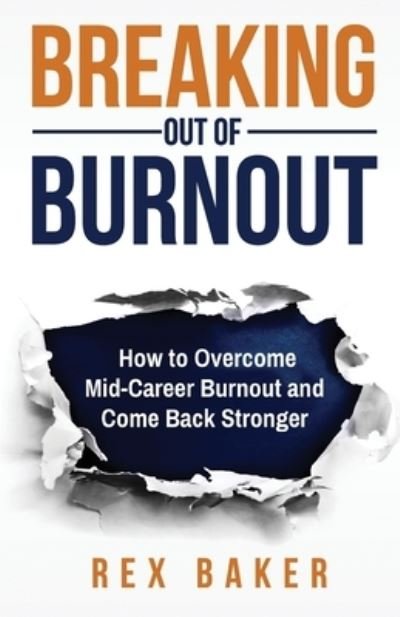 Cover for Rex Baker · Breaking Out of Burnout (Paperback Bog) (2019)
