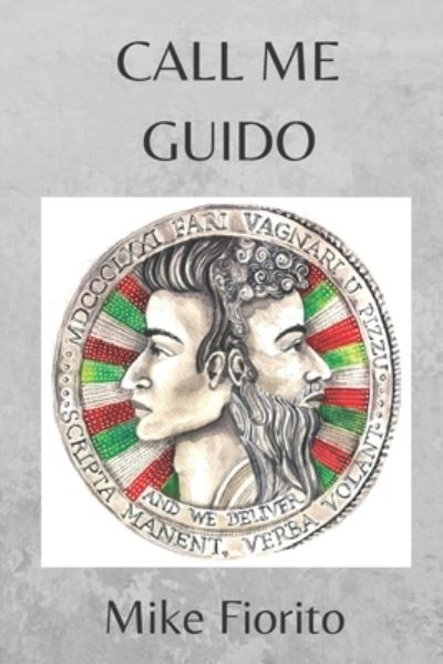 Call Me Guido - Mike Fiorito - Books - Ovunque Siamo - 9781733994804 - May 3, 2019