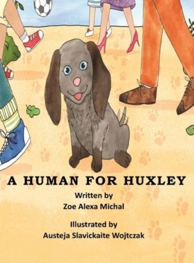 Cover for Zoe a Michal · A Human for Huxley (Hardcover Book) (2020)