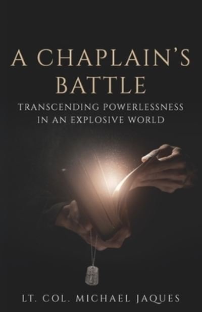 Cover for Lt Col Michael Jaques · A Chaplain's Battle (Pocketbok) (2020)