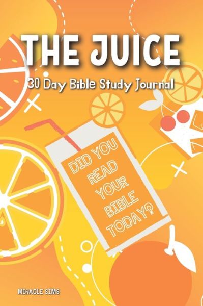 Cover for Miracle Sims · The Juice (Paperback Book) (2021)