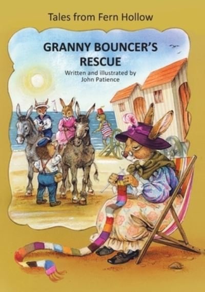 Cover for John Patience · Granny Bouncer's Rescue - Tales from Fern Hollow (Inbunden Bok) (2022)