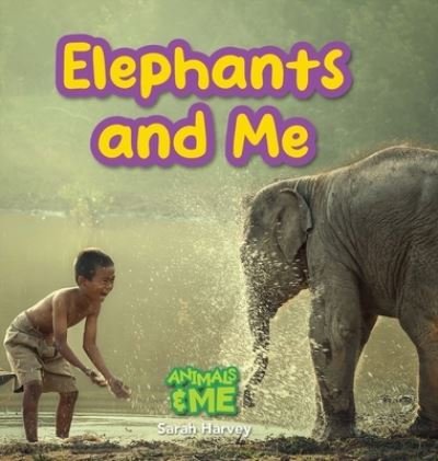 Cover for Sarah Harvey · Elephants and Me (Bok) (2022)