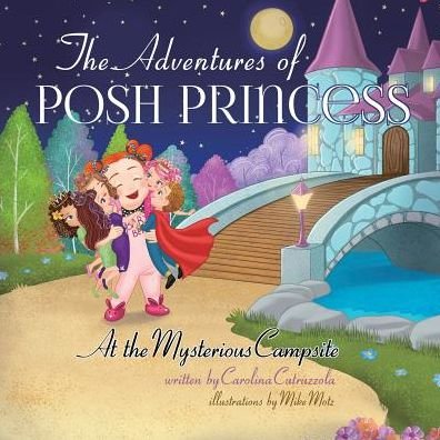 Cover for Carolina Cutruzzola · The Adventures of Posh Princess - At the Mysterious Campsite (Taschenbuch) (2018)