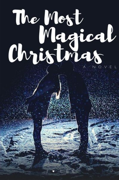 Cover for J Lee · The Most Magical Christmas (Paperback Book) (2020)