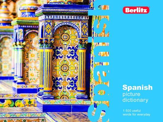 Cover for Berlitz Publishing · Berlitz Spanish Picture Dictionary - Berlitz Picture Dictionaries (Paperback Book) (2017)