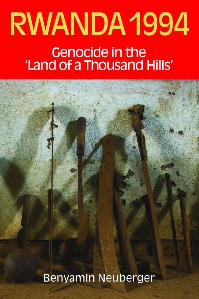 Cover for Benyamin Neuberger · Rwanda 1994: Genocide in the &quot;Land of a Thousand Hills&quot; (Paperback Book) (2017)