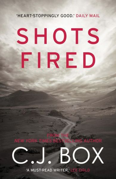 Shots Fired - C.J. Box - Books - Head of Zeus - 9781781852804 - July 17, 2014