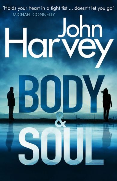 Cover for John Harvey · Body and Soul - Frank Elder (Hardcover Book) (2018)