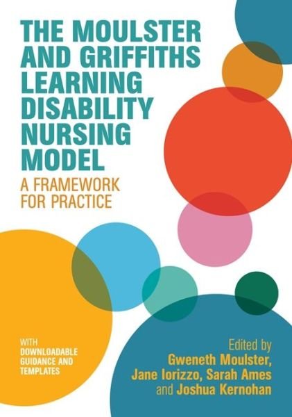 Cover for Moulster, G (Ed)et Al · The Moulster and Griffiths Learning Disability Nursing Model: A Framework for Practice (Paperback Book) (2019)