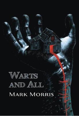 Cover for Mark Morris · Warts and All (Hardcover Book) (2020)