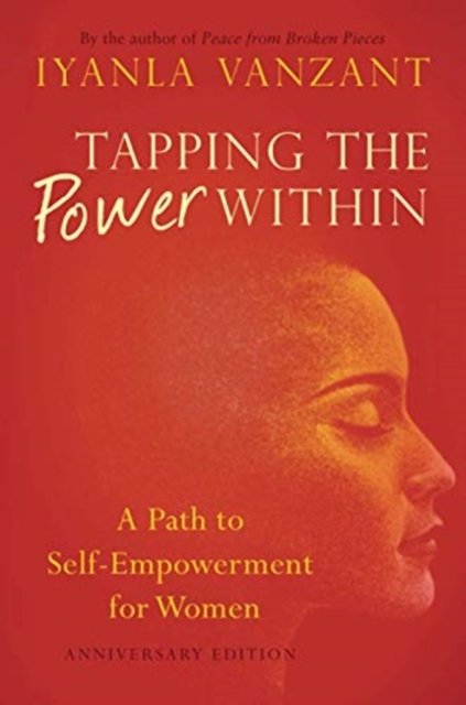 Cover for Iyanla Vanzant · Tapping the Power Within: A Path to Self-Empowerment for Women: 20th Anniverary Edition (Paperback Book) (2018)