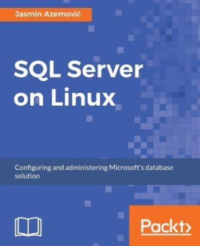 Cover for Jasmin Azemovic · SQL Server on Linux (Paperback Book) (2017)