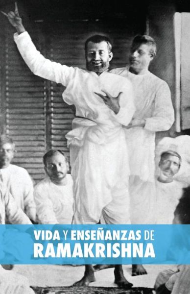 Vida y Ensenanzas de Ramakrishna - Max Müller - Books - Discovery Publisher - 9781788949804 - August 9, 2018