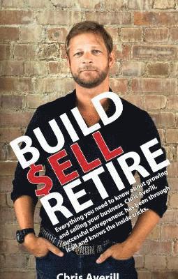 Cover for Chris Averill · Build Sell Retire (Paperback Book) (2021)