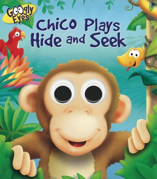 Cover for Ben Adams · Googly Eyes: Chico Plays Hide and Seek (Board book) (2011)