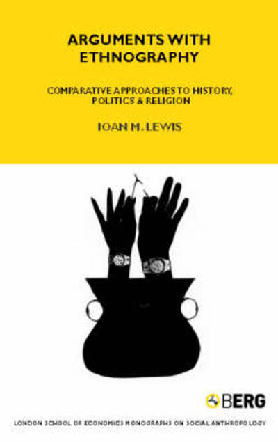 Cover for Ioan Lewis · Arguments with Ethnography: Comparative Approaches to History, Politics and Religion Volume 70 - LSE Monographs on Social Anthropology (Pocketbok) (1999)