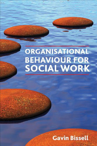 Cover for Gavin Bissell · Organisational Behaviour for Social Work (Hardcover Book) (2012)